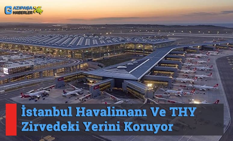 İstanbul Havalimanı Ve Thy Zirvedeki Yerini Koruyor